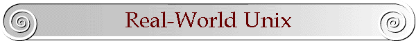 Real-World Unix