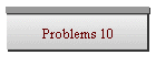 Problems 10