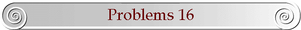 Problems 16