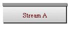 Stream A