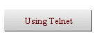 Using Telnet
