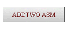 ADDTWO.ASM